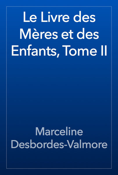 Le Livre des Mères et des Enfants, Tome II
