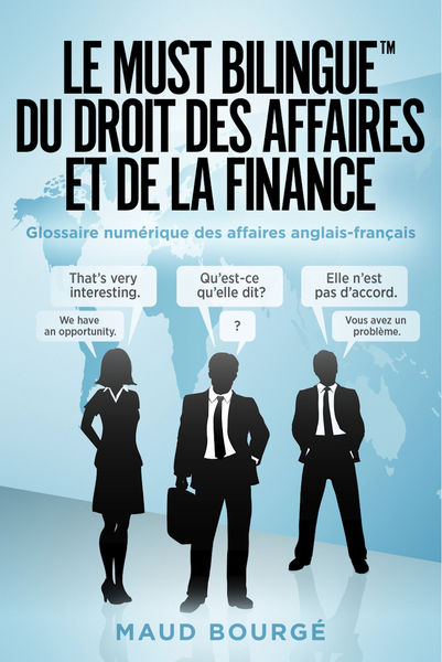 Le must bilingue du droit des affaires et de la fi...