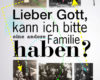 lieber gott kann ich bitte eine andere familie ha
