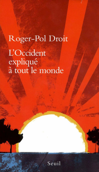 L'Occident expliqué à tout le monde 1 LOccident expliqué à tout le monde