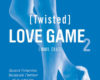 love game tome 2 twisted