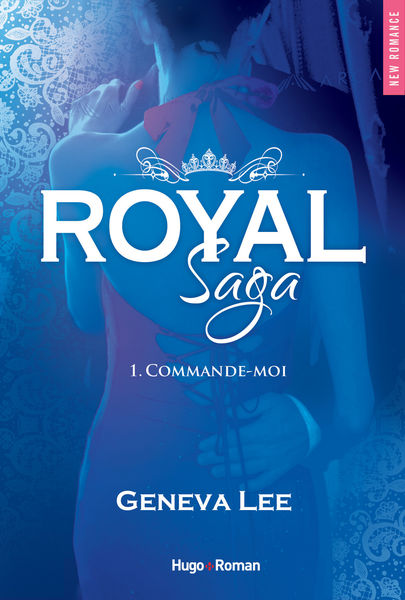 Royal Saga   tome 1 Commande moi