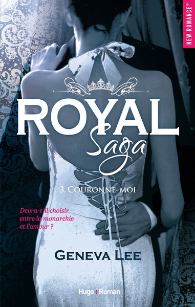 Royal saga   tome 3 Couronne moi
