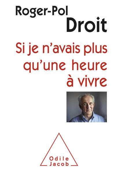 Si je n’avais plus qu’une heure à vivre 1 Si je n’avais plus qu’une heure à vivre