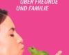 so denken manner uber freunde und familie