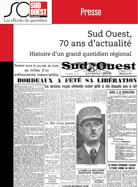 Sud Ouest, 70 ans dactualité