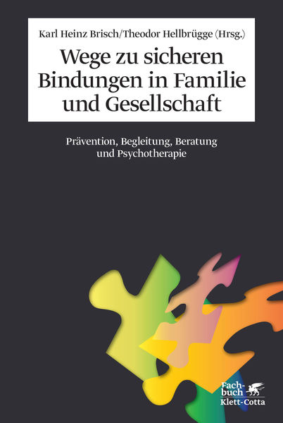 Wege zu sicheren Bindungen in Familie und Gesellsc...