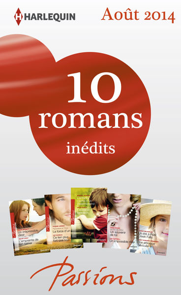 10 romans Passions inédits (nº482 à 486   août 201...