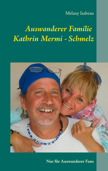 Auswanderer Familie Kathrin Mermi   Schmelz