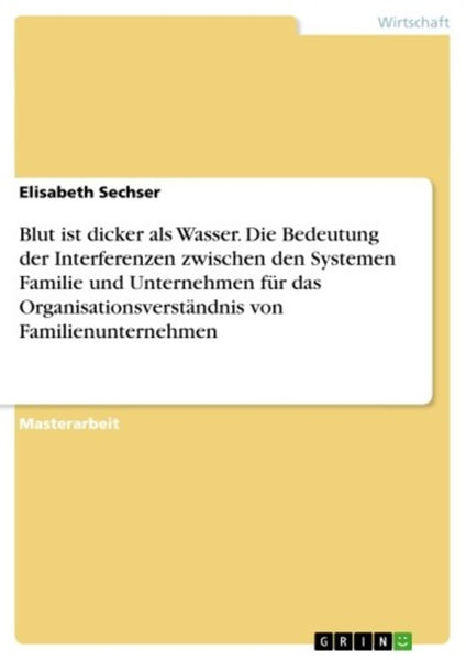 Blut ist dicker als Wasser. Die Bedeutung der Inte...