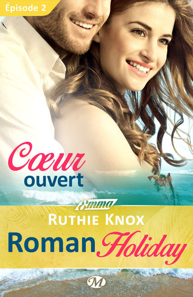 Cœur ouvert - Roman Holiday - Épisode 2 1 Cœur ouvert Roman Holiday Épisode 2