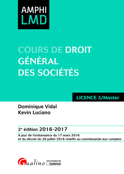 Cours de droit général des sociétés 2016-2017 1 Cours de droit général des sociétés 2016 2017