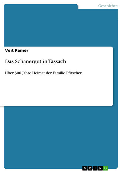 Das Schanergut in Tassach 1 Das Schanergut in Tassach