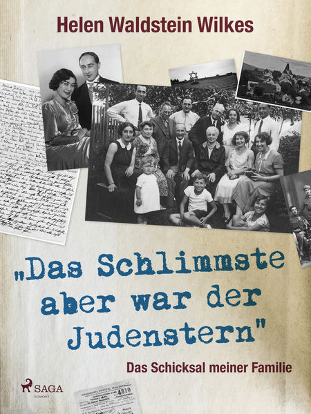 Das Schlimmste aber war der Judenstern   Das Schic...