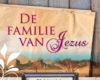 de familie van jezus