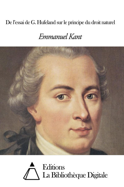De l’essai de G. Hufeland sur le principe du droit...