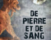 de pierre et de sang