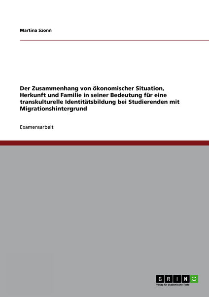 Der Zusammenhang von ökonomischer Situation, Herku...