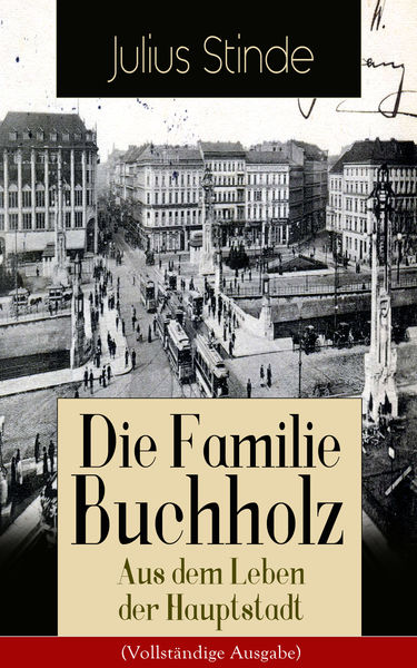 Die Familie Buchholz - Aus dem Leben der Hauptstad... 1 Die Familie Buchholz Aus dem Leben der Hauptstad...
