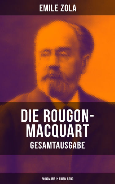 Die Rougon Macquart: Gesamtausgabe   20 Romane in ...