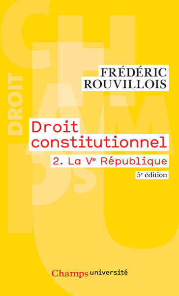 Droit constitutionnel (Tome 2)   La Ve République