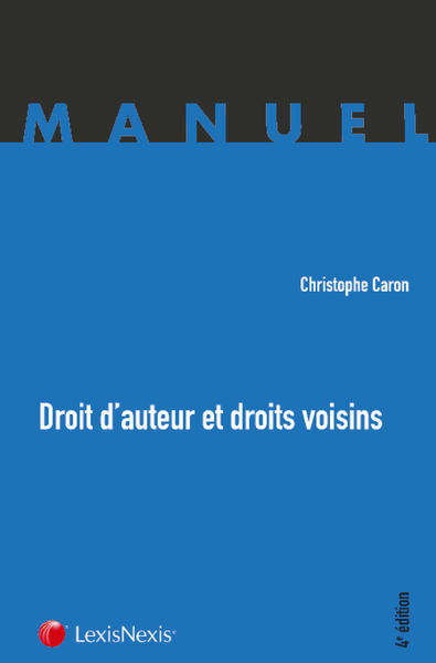 Droit dauteur et droits voisins   4e Edition