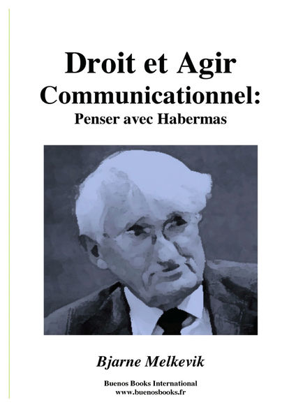 Droit et Agir Communicationnel : Penser avec Haber...