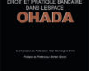 droit et pratique bancaire dans lespace ohada