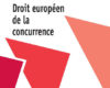 droit europeen de la concurrence