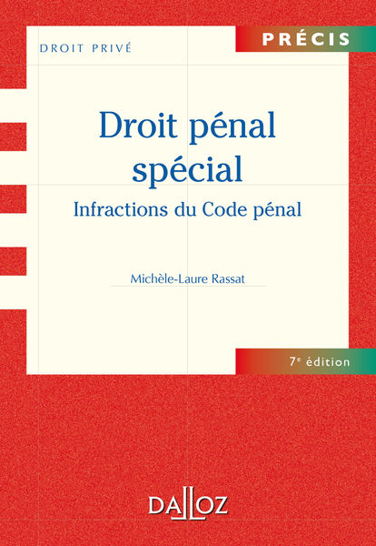 Droit pénal spécial. Infractions du Code pénal 1 Droit pénal spécial. Infractions du Code pénal