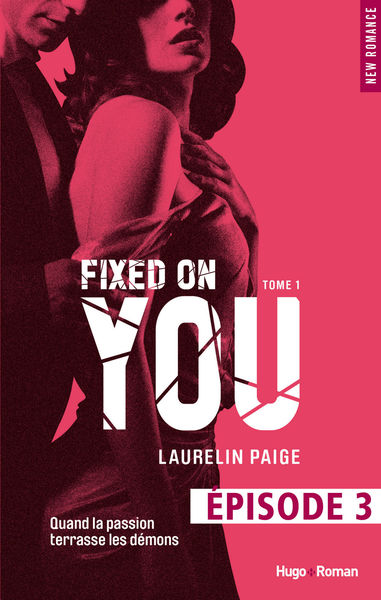 Fixed on you   tome 1 Episode 3