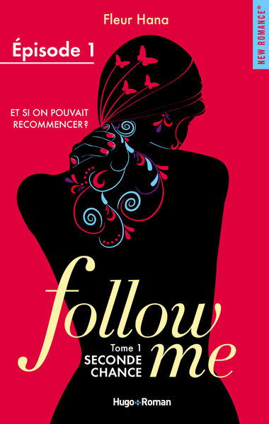 Follow me   tome 1 Seconde chance Episode 1