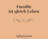 friederike weichselbaumer aphorismen familie ist