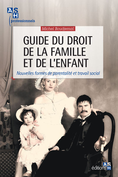 Guide du droit de la famille et de lenfant