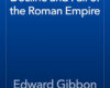 history of the decline and fall of the roman empir