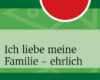 ich liebe meine familie ehrlich