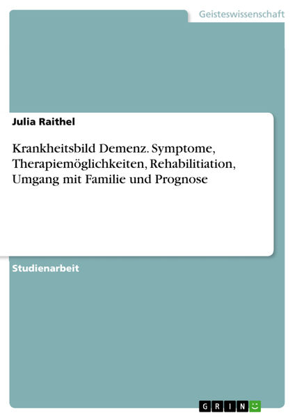 Krankheitsbild Demenz. Symptome, Therapiemöglichke...