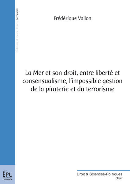 La Mer et son droit, entre liberté et consensualis... 1 La Mer et son droit, entre liberté et consensualis...
