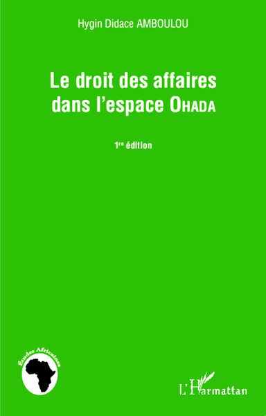Le droit des affaires dans lespace Ohada: 1 éditi...