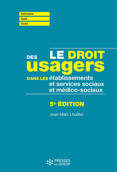 Le droit des usagers dans les ESSMS (établissement...