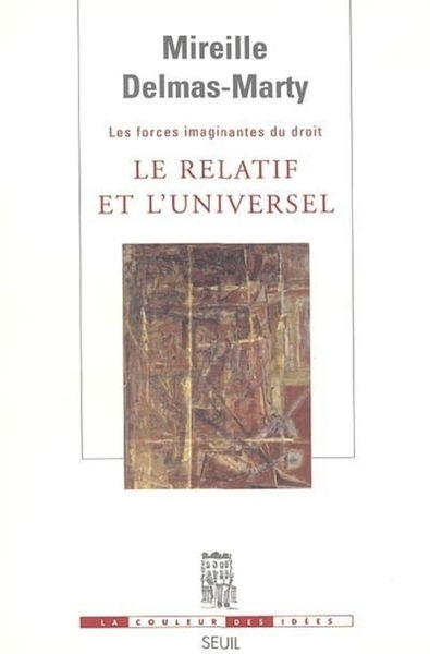 Le Relatif et lUniversel. Les Forces imaginantes ...