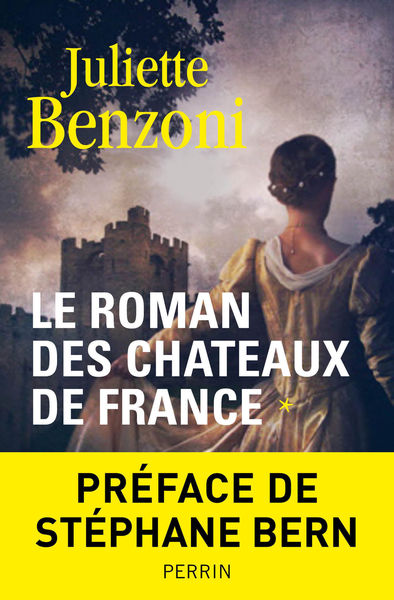 Le roman des châteaux de France - Tome 1 1 Le roman des châteaux de France Tome 1