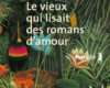 le vieux qui lisait des romans damour