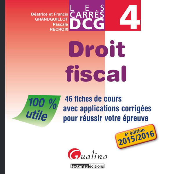 Les Carrés DCG 4   Droit fiscal 2015 2016
