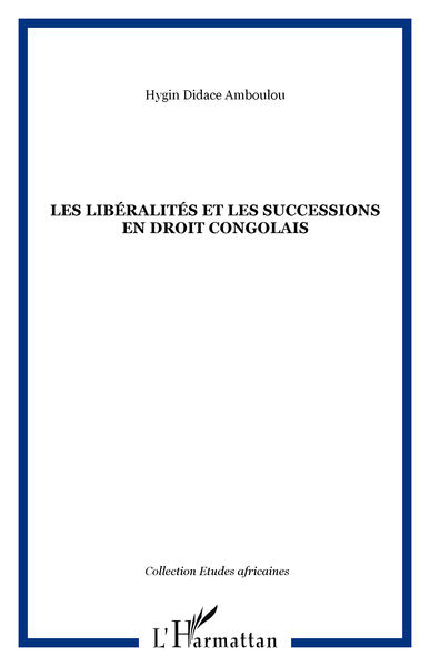 Les libéralités et les successions en droit congol...