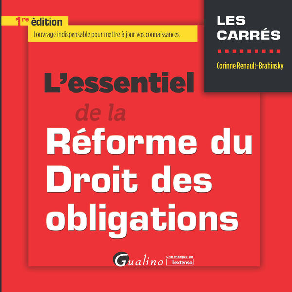 L’essentiel de la réforme du droit des obligations