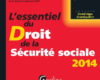 lessentiel du droit de la securite sociale 2014