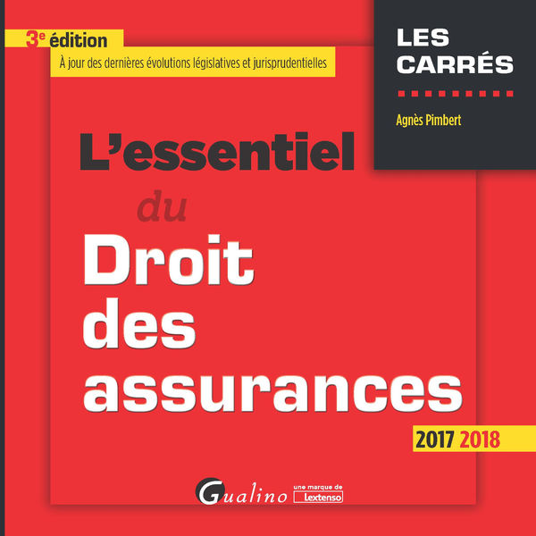 L'essentiel du droit des assurances 2017-2018 1 Lessentiel du droit des assurances 2017 2018