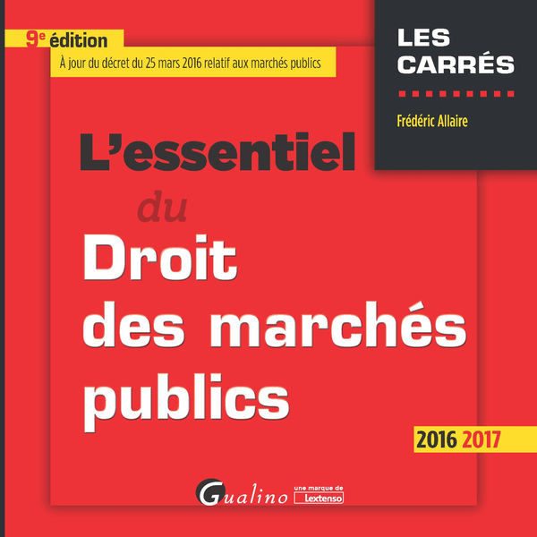 Lessentiel du droit des marchés public 2016 2017