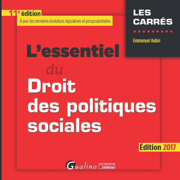 Lessentiel du droit des politiques sociales 2017